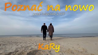 KaRy  Poznać na nowo prod 16preme x IOF VIDEO [upl. by Asha]