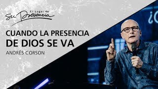 Cuando la presencia de Dios se va  Andrés Corson  9 Septiembre 2012 [upl. by Kcoj603]