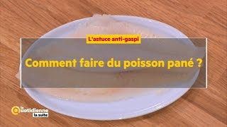 Comment faire du poisson pané   La Quotidienne la suite [upl. by Nelluc]