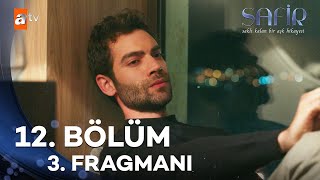 Safir 12 Bölüm 3 Fragmanı  quotSakın benden vazgeçmequot atvturkiye [upl. by Emlen421]