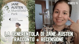 La CENERENTOLA di JANE AUSTEN in MANSFIELD PARK un libro da recuperare janeausten [upl. by Adyol]