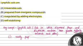 Lyophilic sols are [upl. by Goodrich120]