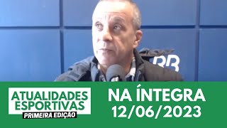 Atualidades Esportivas 1ª Edição  Rádio Bandeirantes RS 12062023 [upl. by Syah]