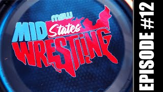 MidStates Wrestling Season 1  Episode 12 [upl. by Pappas147]