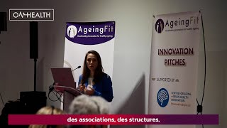 AgeingFit réunit les acteurs de linnovation au service de la silver santé [upl. by Nitas]