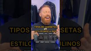 TIPOS DE CAMISETAS 🆚 ESTILOS MASCULINOS [upl. by Elesig]