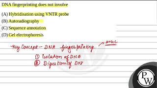 109 DNA fingerprinting does not involve 1 Hybridisation using VNTR probe 2 Autoradiography [upl. by Marylee]