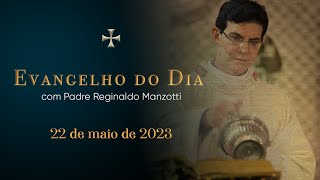 EVANGELHO DO DIA  22052023  Jo 162933  PadreManzottiOficial [upl. by Behka259]