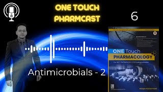 One Touch Pharmcast  Antimicrobials2 for neetpg fmge inicet pharmacology [upl. by Notyarb]