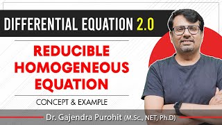 Differential Equation  REDUCIBLE HOMOGENEOUS Differential Equation  Concept amp Example By GP Sir [upl. by Spiegelman190]