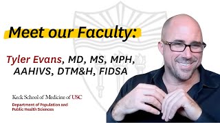 Meet our Faculty Tyler Evans MD MS MPH AAHIVS DTMampH FIDSA [upl. by Rhys]