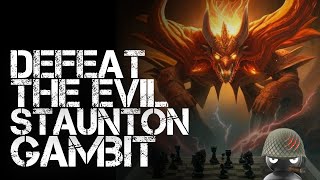 Defeat the Evil Staunton Gambit [upl. by Kendal]