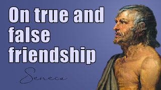 On true and false friendship Seneca [upl. by Enelaj]