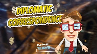 Diplomatic correspondence 📈💲 BUSINESS TERMS 💲📉 [upl. by Abita511]