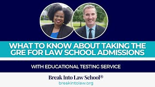 What to Know About Taking the GRE for Law School Admissions with ETS 2024  Break Into Law School® [upl. by Silrac]