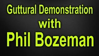 Guttural Demonstration with Phil Bozeman [upl. by Branden520]