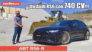 Audi RS6 Avant ABT RS6R  Prueba  Test  Review en español  cochesnet [upl. by Dorothi]