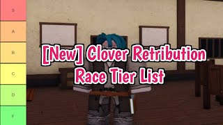 New Clover Retribution Race Tier List November 2023  All Races Ranked From Best To Worse [upl. by Thorncombe]