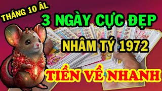 Điềm Báo Chính xác Nhâm Tý 1972 xuất hiện 3 NGÀY CỰC ĐẸP Thần Tài Ghé qua Tiền về Nhứt két [upl. by Llenyt]