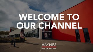 Welcome to the Haynes Motor Museum Channel [upl. by Nitsid586]