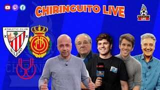 ATHLETIC CLUB  MALLORCA  FINAL COPA DEL REY  CHIRINGUITO LIVE [upl. by Savage]