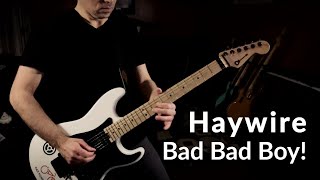 Bad Bad Boy  Haywire  Guitar Solo Cover [upl. by Schober412]