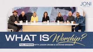 What Is Worship Discover The Supernatural Influence of Worship With Jason Crabb amp Daystar Singers [upl. by Ramedlab]