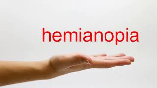 How to Pronounce hemianopia  American English [upl. by Tenner]