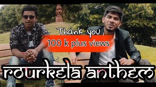 The Rourkela Anthem  Subscribe if loved the song [upl. by Einnel]