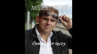 MISTER NIGHT  ÓSMY KOLOR TĘCZY 2016 Valdee RMX [upl. by Nahtannoj]