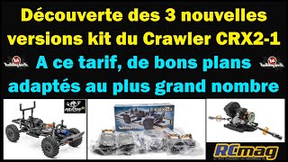 3 nouvelles versions kit pour le Crawler CRX21 ainsi que quelques évolutions intéressantes [upl. by Nnawtna]