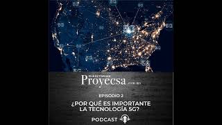 Directorios Proyecsa  Episodio 2 ¿Por qué es importante la tecnología 5G [upl. by Karas764]