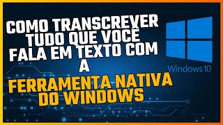 Como transcrever tudo que você fala em texto com a ferramenta nativa do Windows [upl. by Dal]