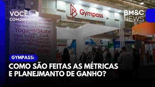 GYMPASS COMO SÃO FEITAS AS MÉTRICAS E PLANEJMANTO DE GANHO [upl. by Hgielak]