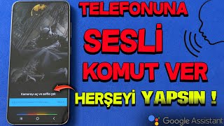 Android Telefonlarda Google Sesli AsistanSesli KomutNasıl Aktif Edilir Telefonu Sesle Kontrol Et [upl. by Bergman]