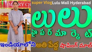 లులు మాల్  Lulu Mall Hyderabad Kukatpally  Indias Biggest Lulu Mall full tour Hypermarket  vlogs [upl. by Ulberto217]