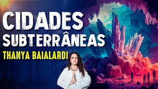 CIDADES DE quotCRISTALquot e CABALA DA VIDA  THANYA BAIALARDI  Paranormal Experience  148 [upl. by Winfrid]