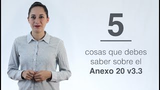 Minuto digital 5 cosas que debes de saber sobre el Anexo 20 v33 [upl. by Vitoria78]