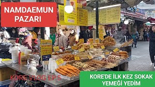 NAMDEMUN PAZARINA GİTTİM İLK SOKAK YEMEGİMİ YEDİM SEOULÜN EMİNÖNÜSÜ [upl. by Arne]