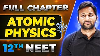 Atomic physics FULL CHAPTER  Class 12th Physics  Lakshya NEET [upl. by Siravat]