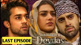 Abdullahpur Ka Devdas Last Episode 13  Bilal Abbas Sara Khan  New Drama Serial Pakistani [upl. by Imogene]