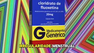 A Fluoxetina altera o ciclo menstrual [upl. by Otrebire]