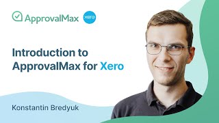 Introduction to ApprovalMax for Xero [upl. by Ettevad527]