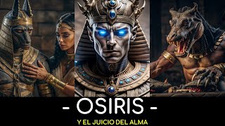 👁️SORPRENDENTE Misterio de Osiris Juicio del Alma y Vida Eterna [upl. by Enneyehc]