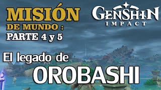 El legado de Orobashi  Parte 4 y 5 Genshin Impact  Guía de la misión [upl. by Larissa111]