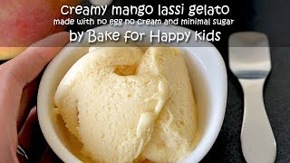 Creamy Mango Lassi Gelato made with NO cream NO egg LESS sugar [upl. by Eimma259]