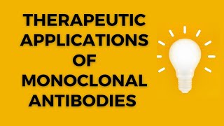 Therapeutic applications of monoclonal antibodies  Immunology  Uses of monoclonal antibodies [upl. by Darius529]