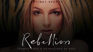 Britney Spears  Rebellion Unreleased Remastered amp Reimagined By B2E AI Vocals [upl. by Enirehtacyram]