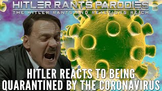 Hitler reacts to being in quarantinelockdown by the Coronavirus [upl. by God]