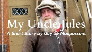 My Uncle Jules by Guy de Maupassant English Audiobook with Text on Screen Classic Short Story [upl. by Eniamrahs897]